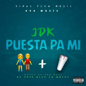 Puesta Pa Mi by JDK