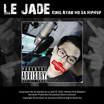 Kung Ayaw Mo Sa HipHop by Le Jade