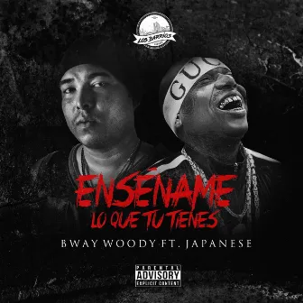 Ensename Lo Que Tu Tienes by Bway Woody