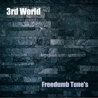 3rd World by Freedumb Tune's