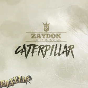 Caterpillar by Zaydok the Godhop MC