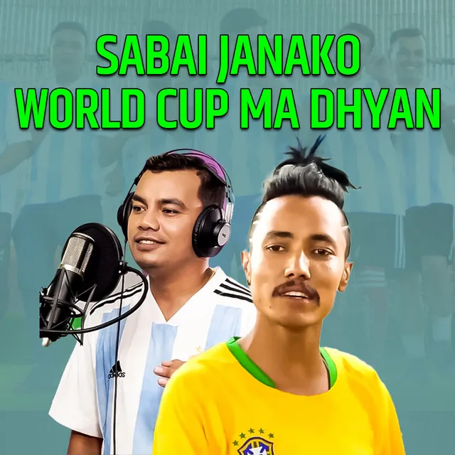 SABAI JANAKO WORLD CUP MA DHYAN