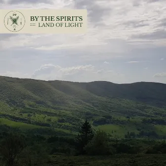 Land of Light by By The Spirits