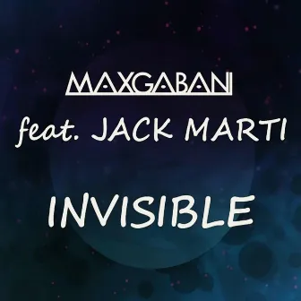 Invisible by Max Gabani