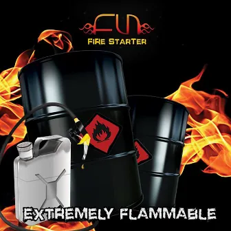 Extremely Flammable by Fire Starter