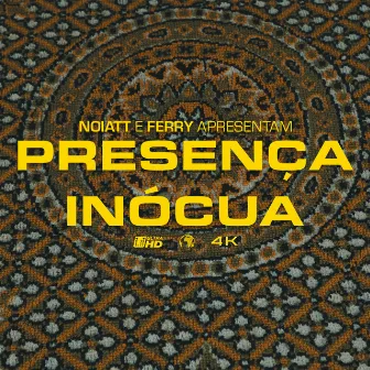 Presença Inócua by NOIATT