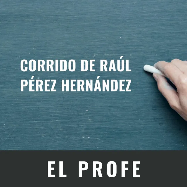 Corrido de Raúl Pérez Hernández