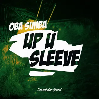 Up U Sleeve by Oba Simba