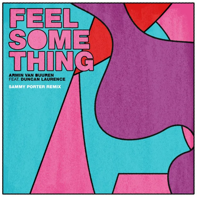 Feel Something - Sammy Porter Remix