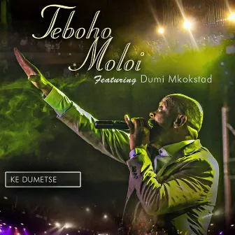 Ke Dumetse by Teboho Moloi