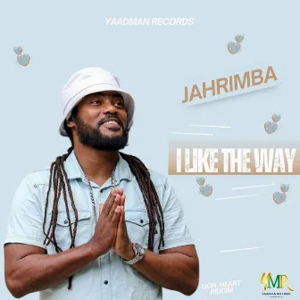 I LIKE THE WAY by Yaadman Records