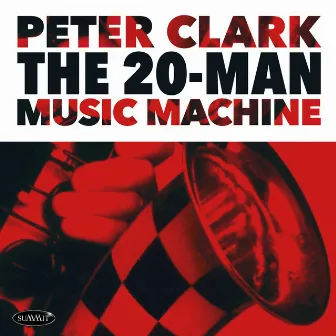 The 20-Man Music Machine by Peter Clark