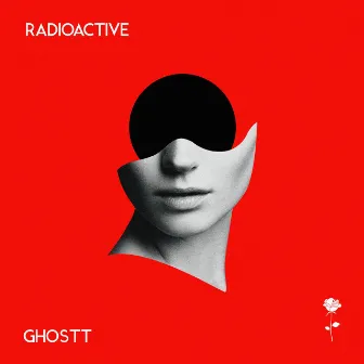 Radioactive by GHOSTT