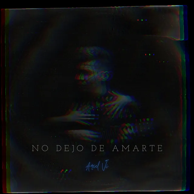 No Dejo De Amarte