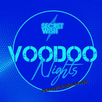 Voodoo Nights (2crazy4u-Djs Remix) by Secret Wish