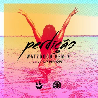 Perdição (feat. L7NNON) [Remix] by Watzgood