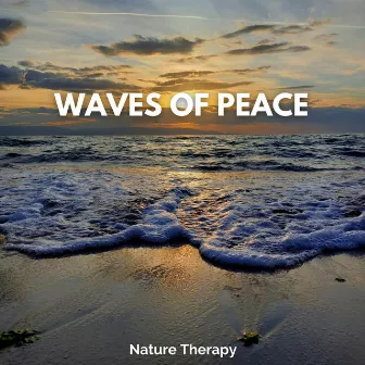 Waves of Peace by Nature Therapy