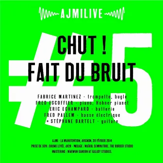 Ajmilive, Vol. 5 (Chut ! Fait du bruit) by Fabrice Martinez