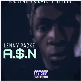 A.$.N by LenNy PacKz