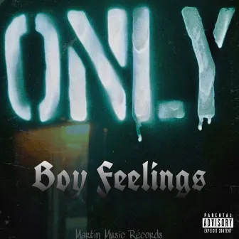 Only by Boy Feelings