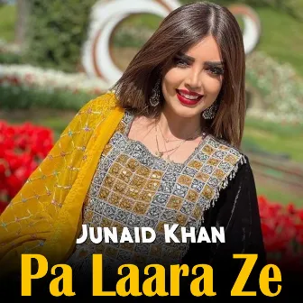 Pa Laara Ze by Junaid Khan