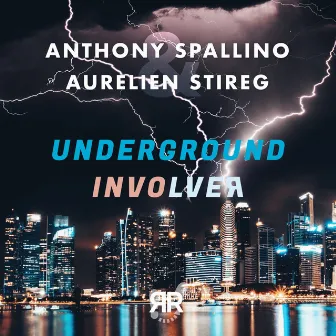 Underground Involver by Anthony Spallino