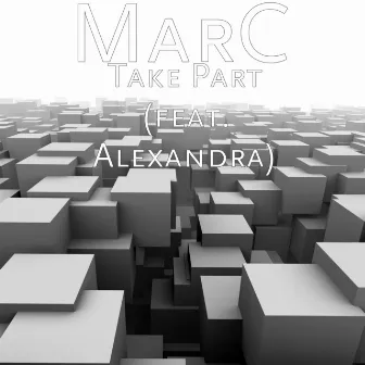 Take Part (feat. Alexandra) by Marc