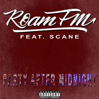 Party After Midnight by ROAM FM