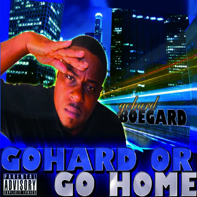 Gohard Or Go Home