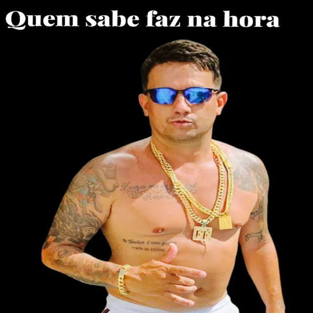 Quem Sabe Faz na Hora