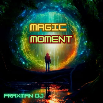 MAGIC MOMENT by Fraxman DJ