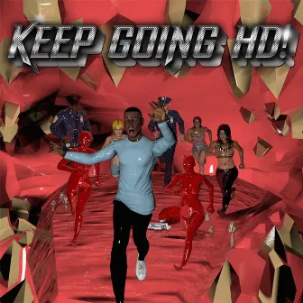 Keep Going HD! by Tobi HD!