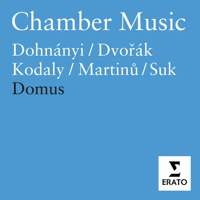 Chamber Music - Martinu, Dvorak, Kodaly, Dohnanyi, Suk