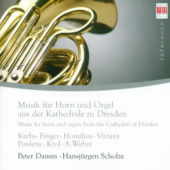 Horn Recital: Damm / Krebs / Finger / Homilius / Viviani / Poulenc / Krol / Weber by Peter Damm