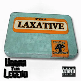 Tha Laxative by Urban Tha Legend