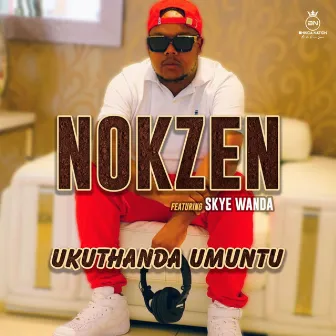 Ukuthanda Umuntu by Nokzen