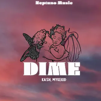 Dime by Kash