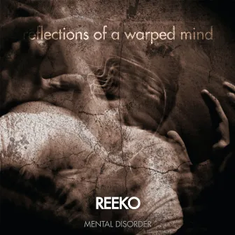 Reflections Of A Warped Mind by Reeko