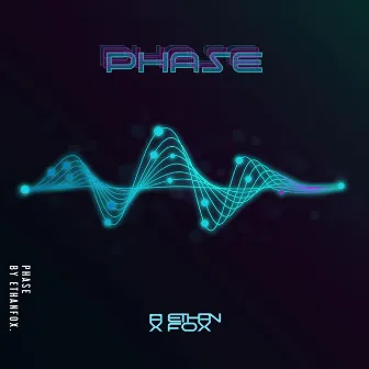 Phase by Ethan Fox