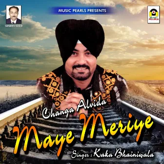 Changa Alvida Maye Meriye by Kaka Bhaniawala