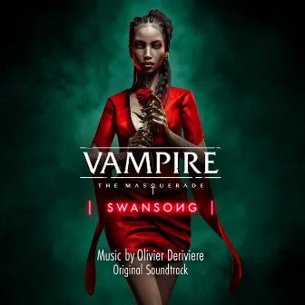 Vampire: The Masquerade – Swansong (Original Game Soundtrack) by Olivier Deriviere