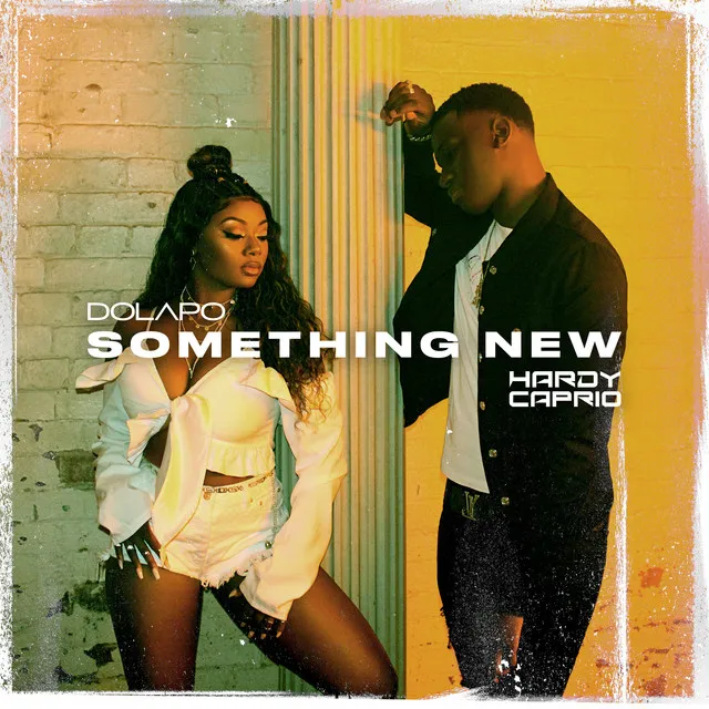 Something New - Dolapo x Hardy Caprio