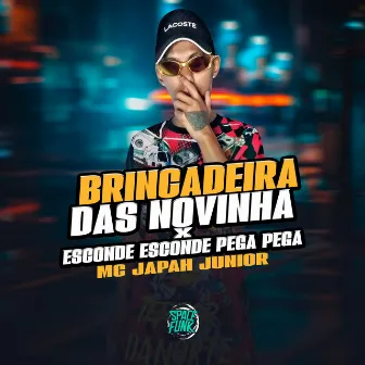 Brincadeira das Novinha X Esconde Esconde Pega Pega by Mc japah Junior