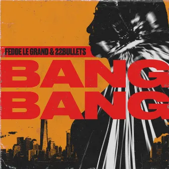 Bang Bang by Fedde Le Grand