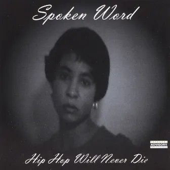 Hip Hop Will Never Die by Spoken Word