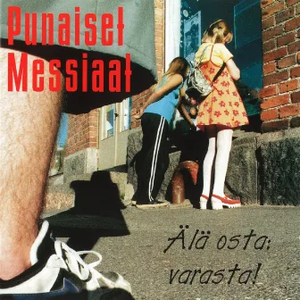 Älä Osta, Varasta! by Punaiset Messiaat