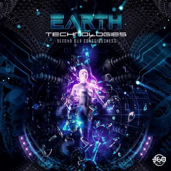 Beyond Our Consciousness by Earth Technologies