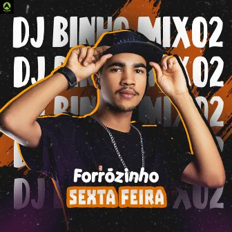 Forrózin Sexta Feira by Dj Binho Mix02