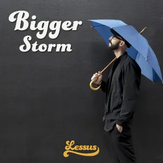 Bigger Storm by Lessus