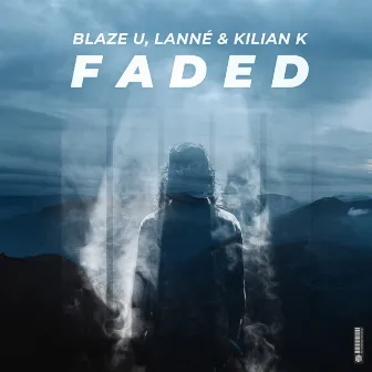 Faded by Blaze U